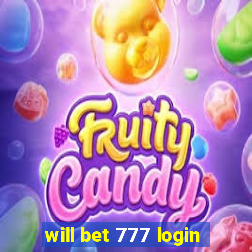 will bet 777 login